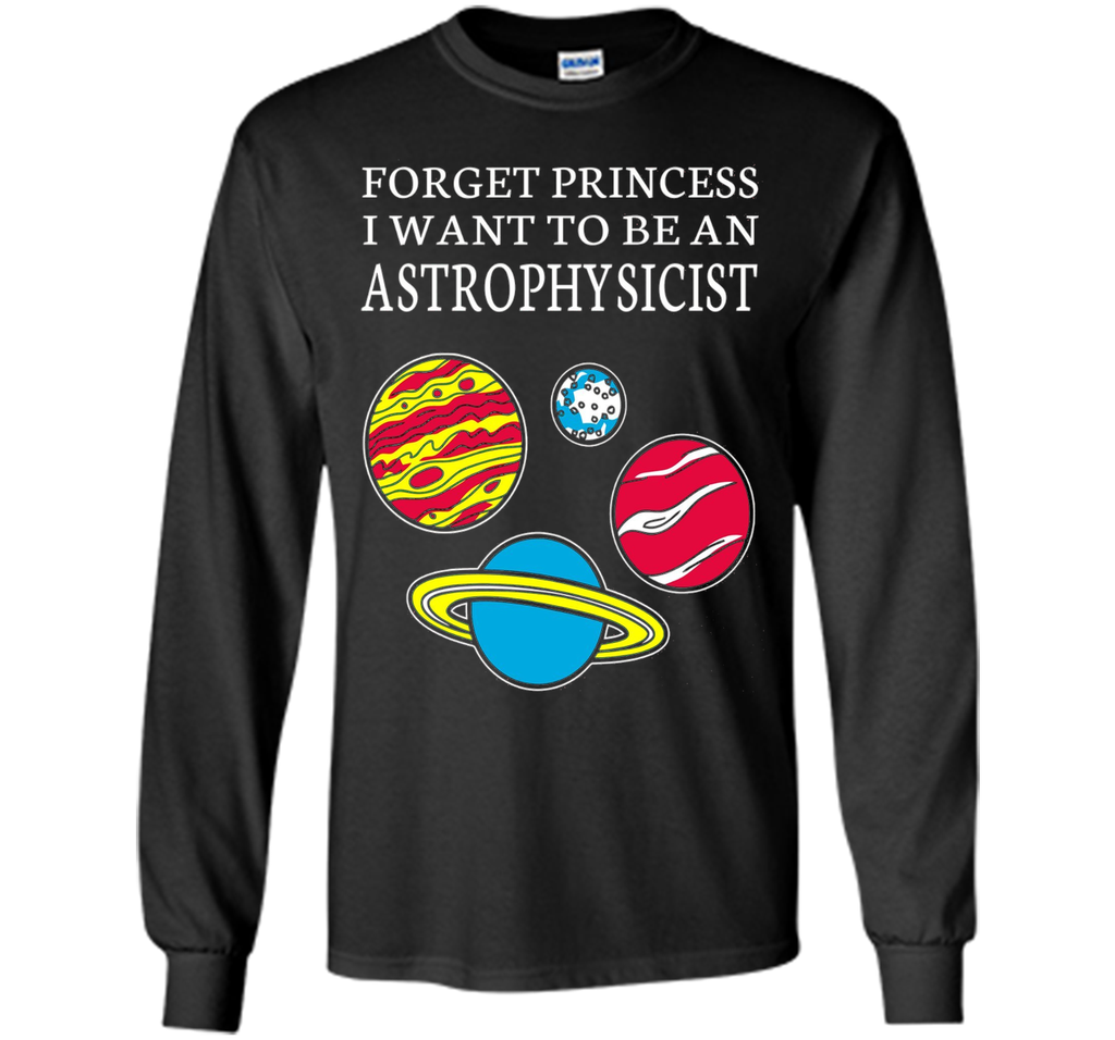 Forget Princess I want to be an Astrophysicist