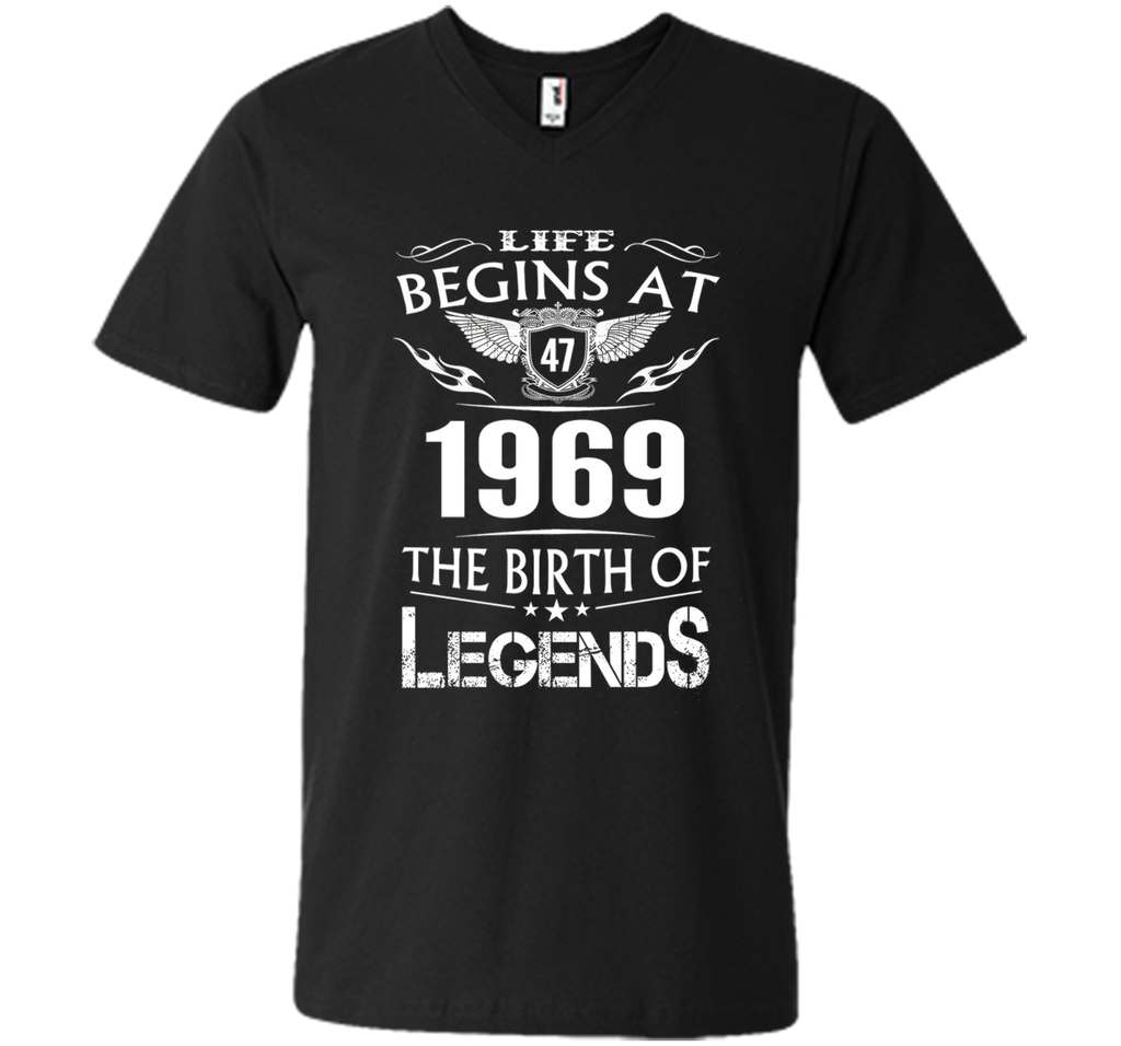 Life Begin At 47- 1969 Birth Legends 48th Birthday T-shirts
