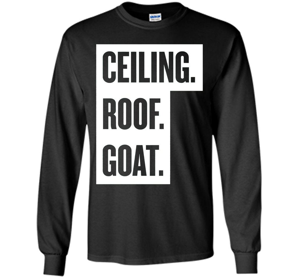 Ceiling Roof Goat T Shirt