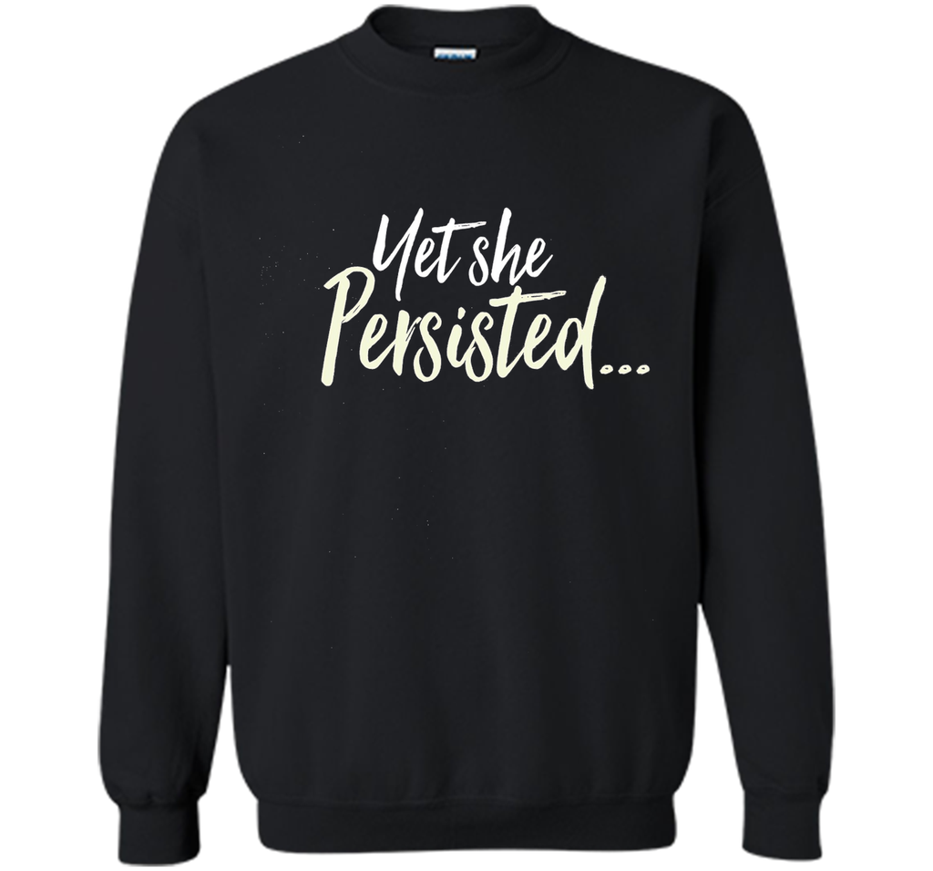 Yet She Persisted Tshirt
