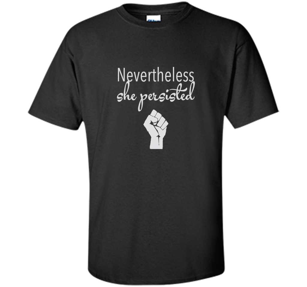 Elizabeth Warren tshirt: Nevertheless, She persisted