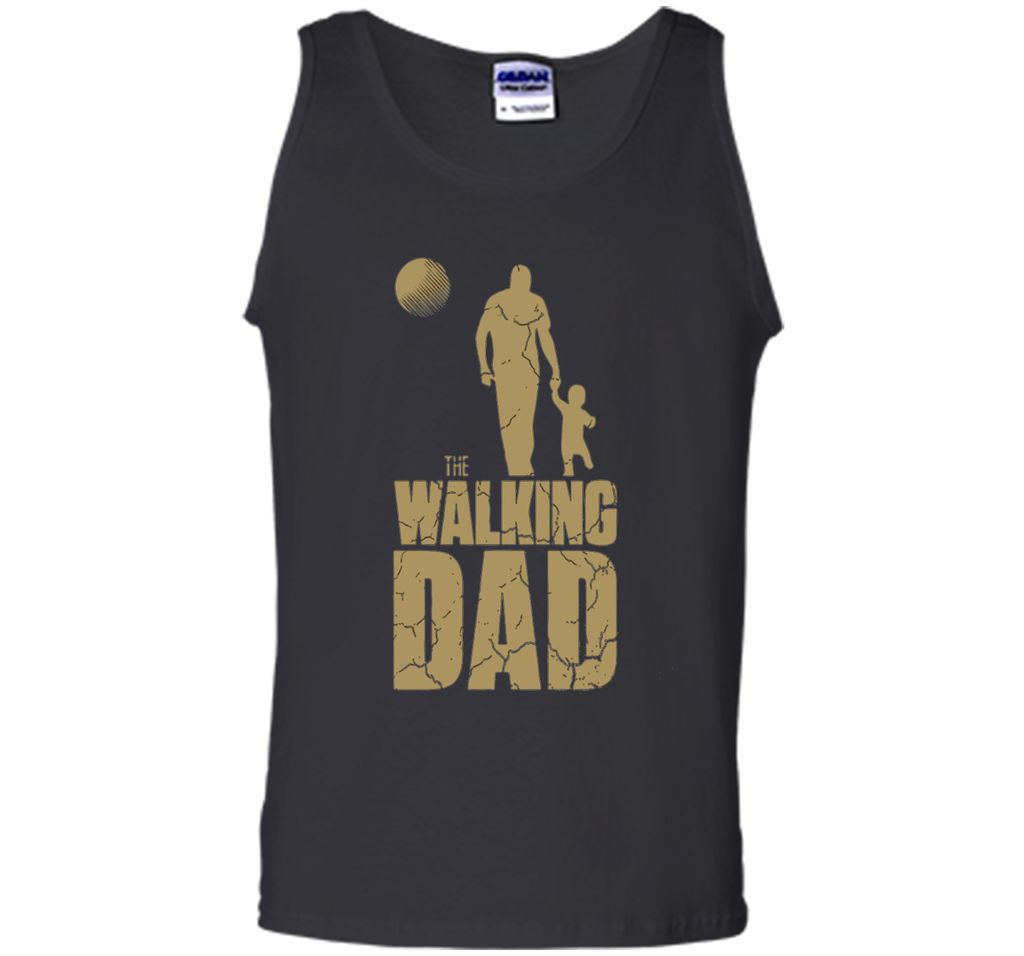 The Walking Dad Funny Father's Day T-Shirt