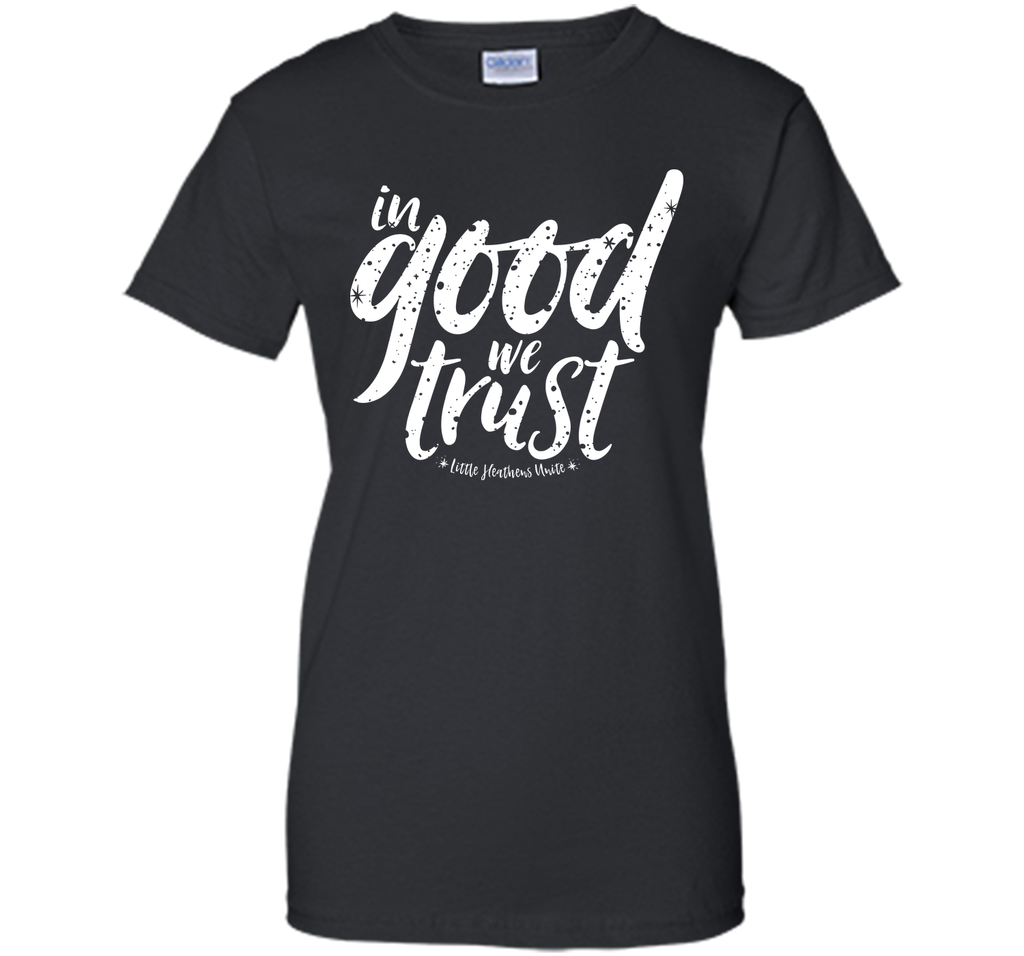 In Good We Trust T-Shirt