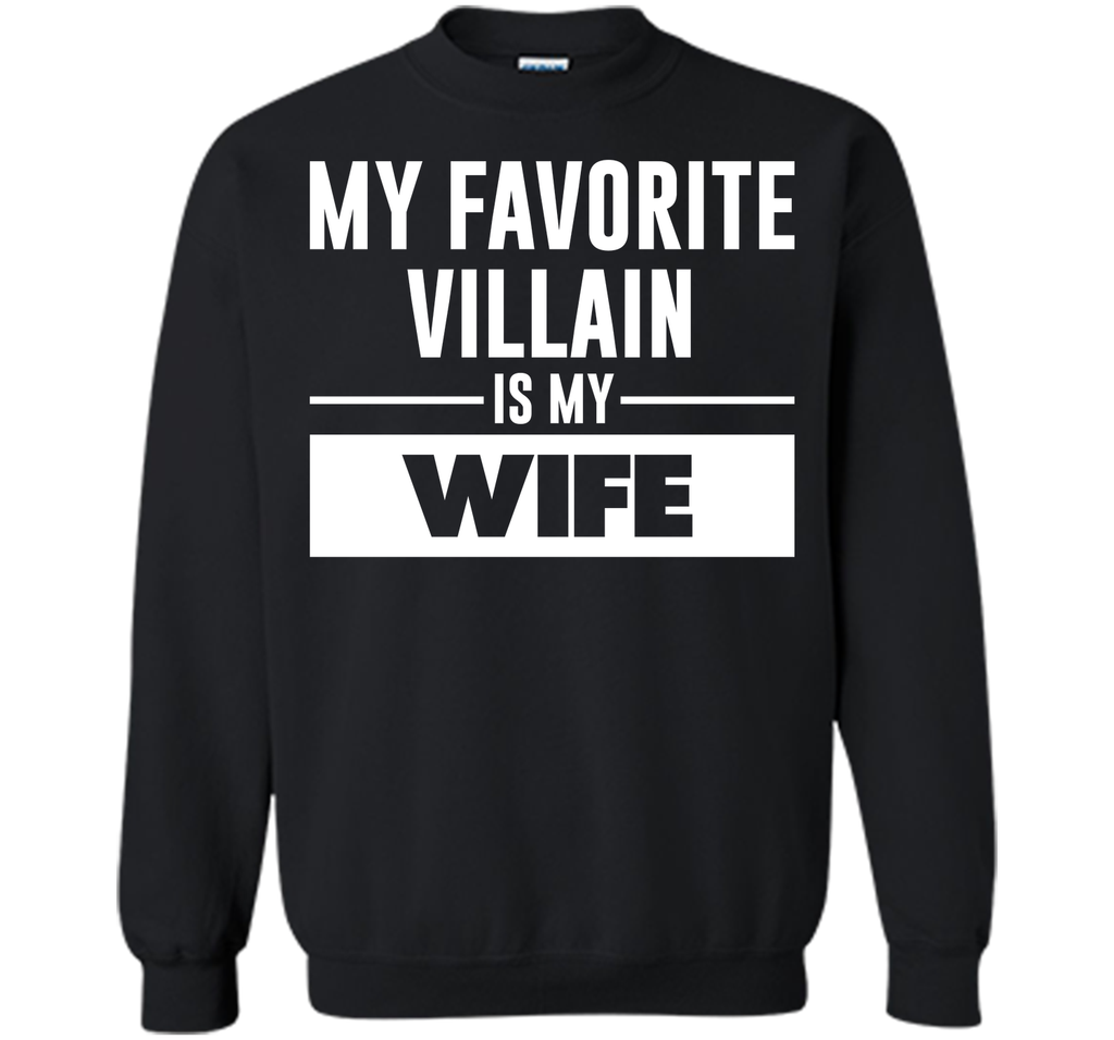 My Favorite Villain is My Wife Funny Graphic T-shirt T-Shirt