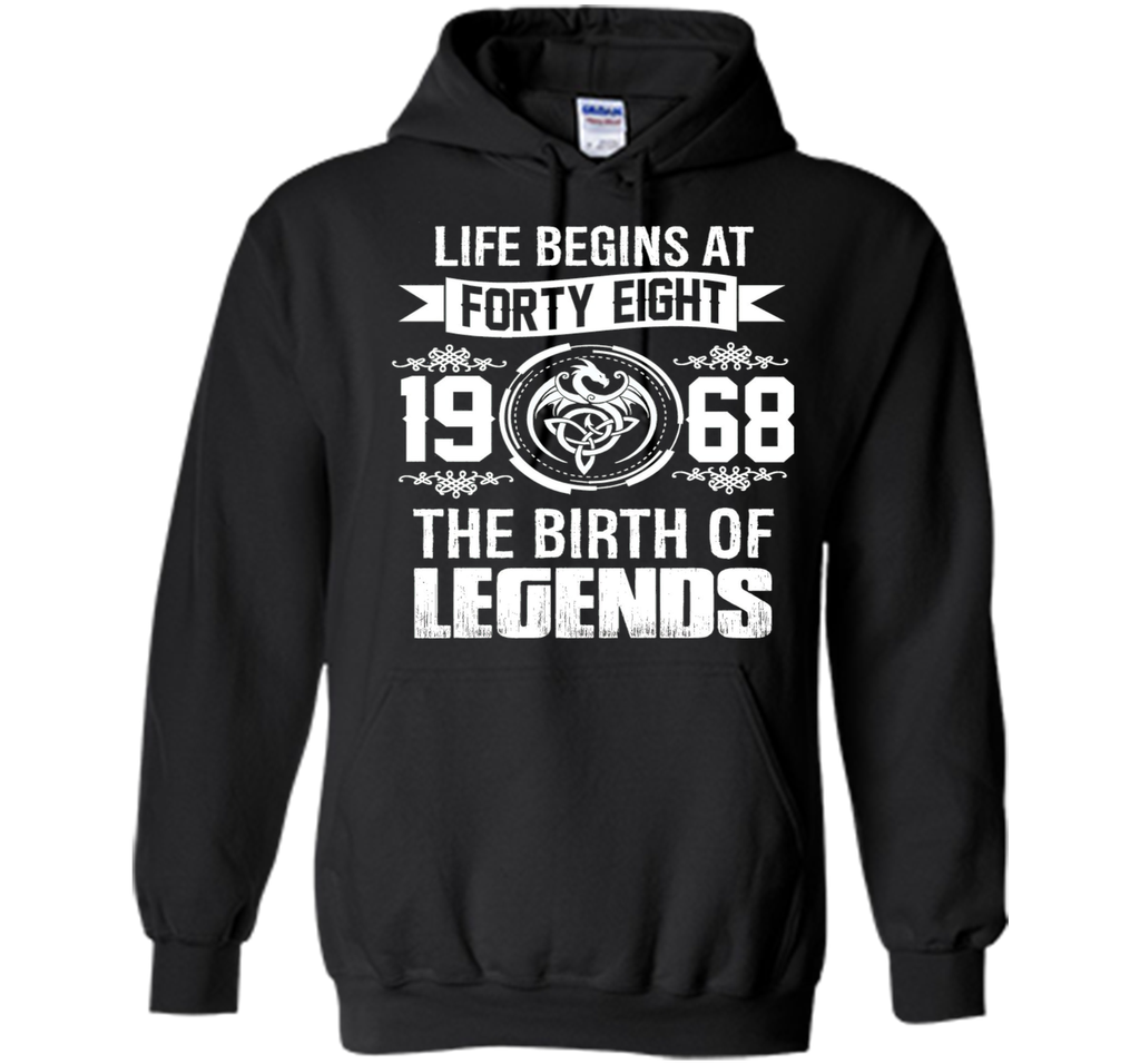 Life begins at forty eight 1968 the birth of legends tshirts