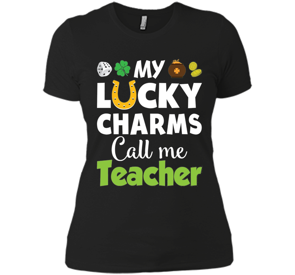 My Lucky Charms Call Me Teacher St Patricks Day T-Shirt