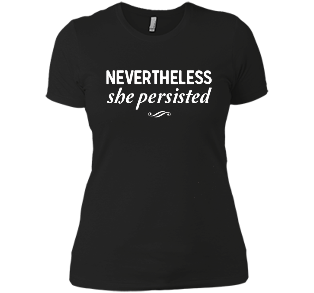 Feminist Zeal: Nevertheless she persisted t-shirt