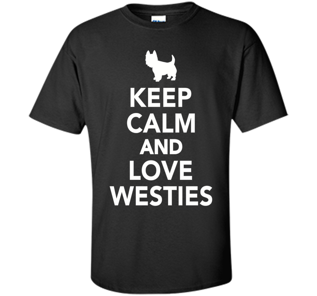 Keep calm and love Westies T-Shirt