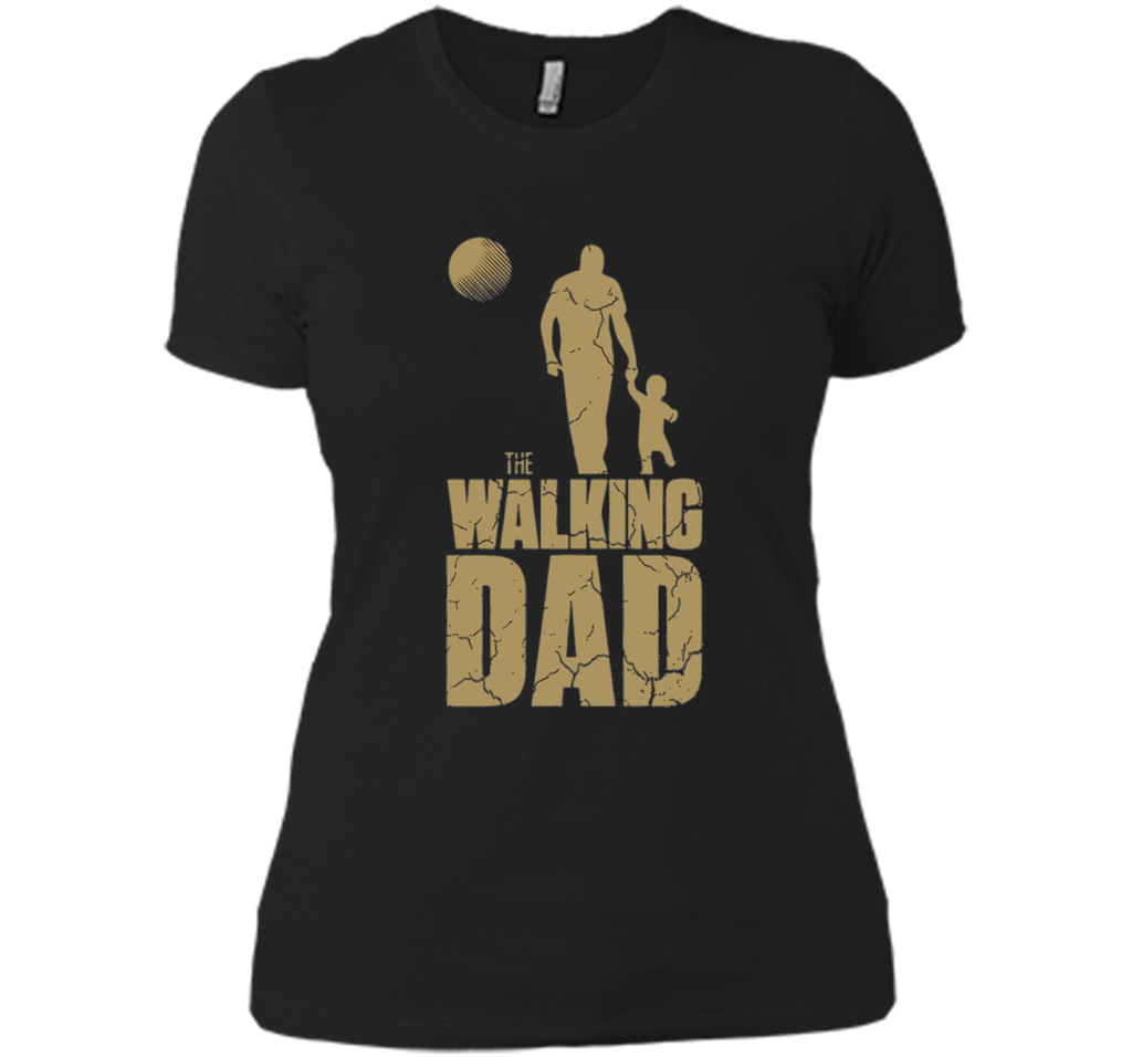 The Walking Dad Funny Father's Day T-Shirt