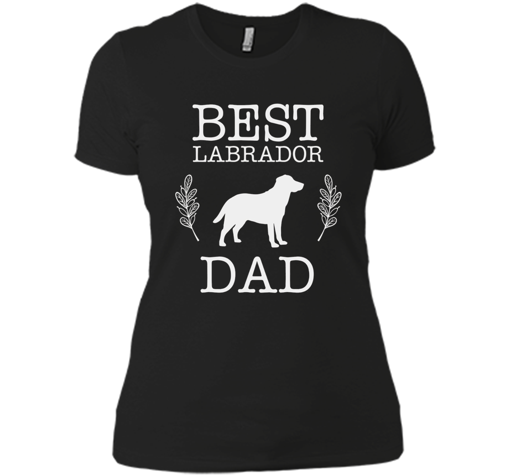 Best Labrador Retriever Dad Shirt Fathers Day Gift Dog Lover