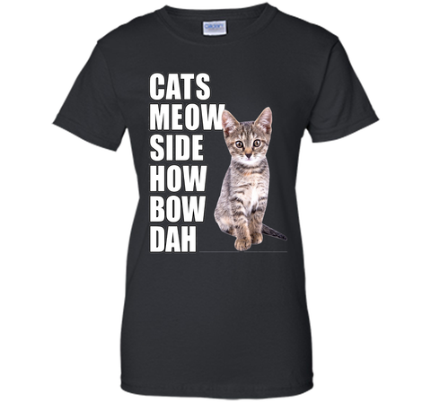 Cats Meow Side - Cash Me Ousside How Bow Dah T-Shirt