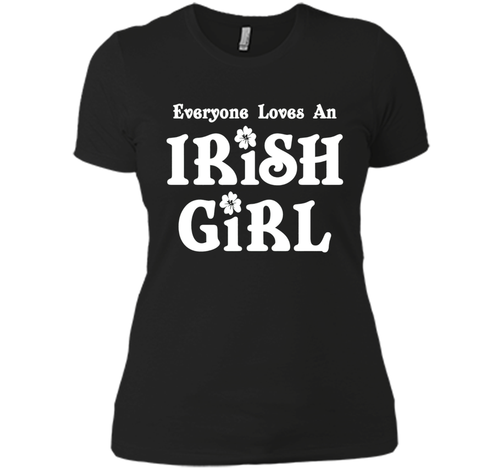 Everyone Loves An Irish Girl St. Patrick's Day T-Shirt