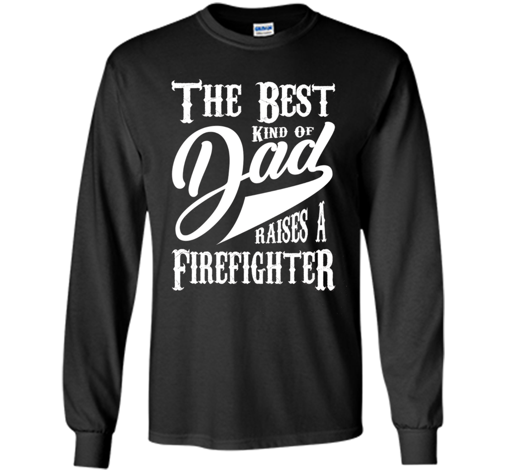 Men's Father's Day Gift T Shirt for a Firefighter 's Dad