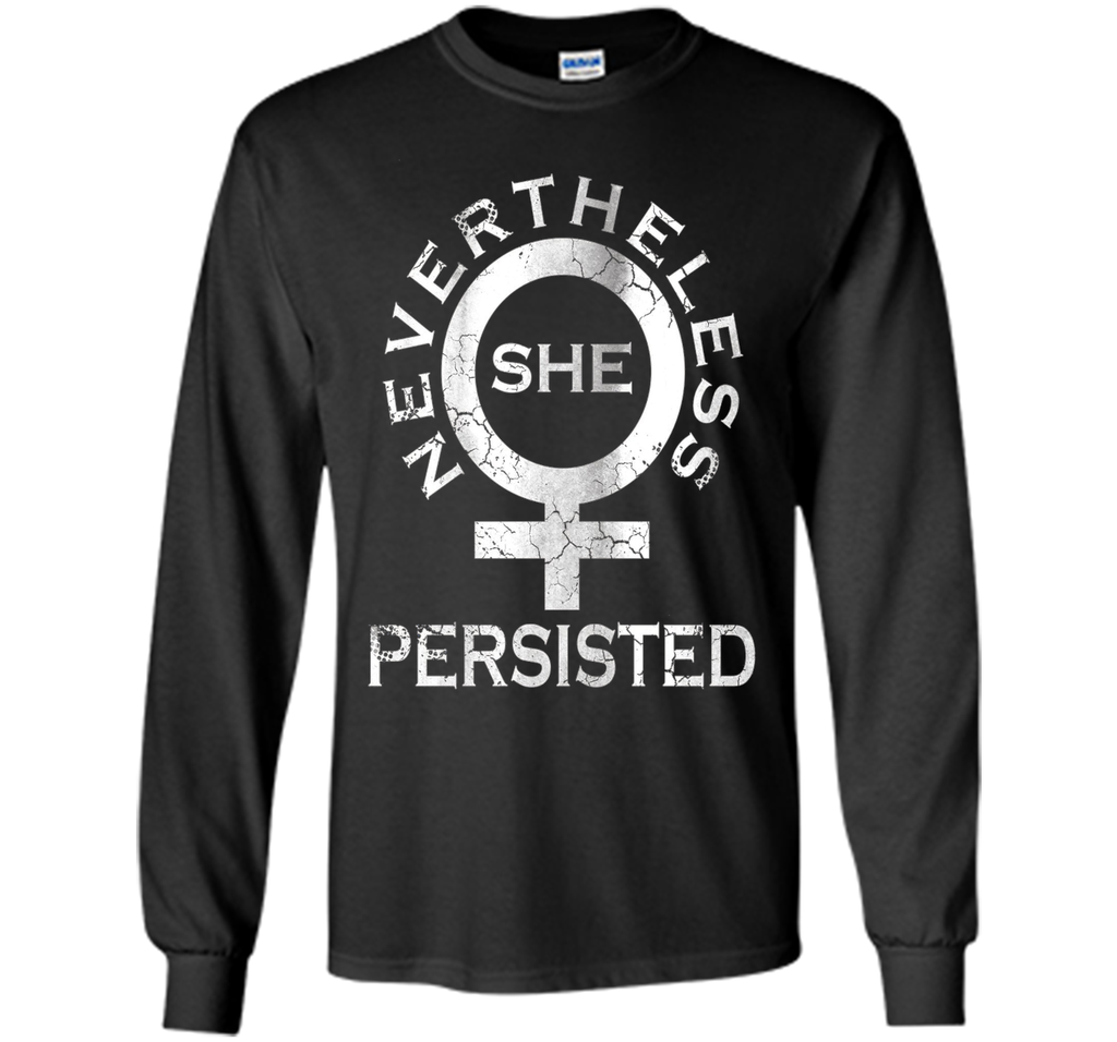 Feminist Nevertheless She Persisted Shirt