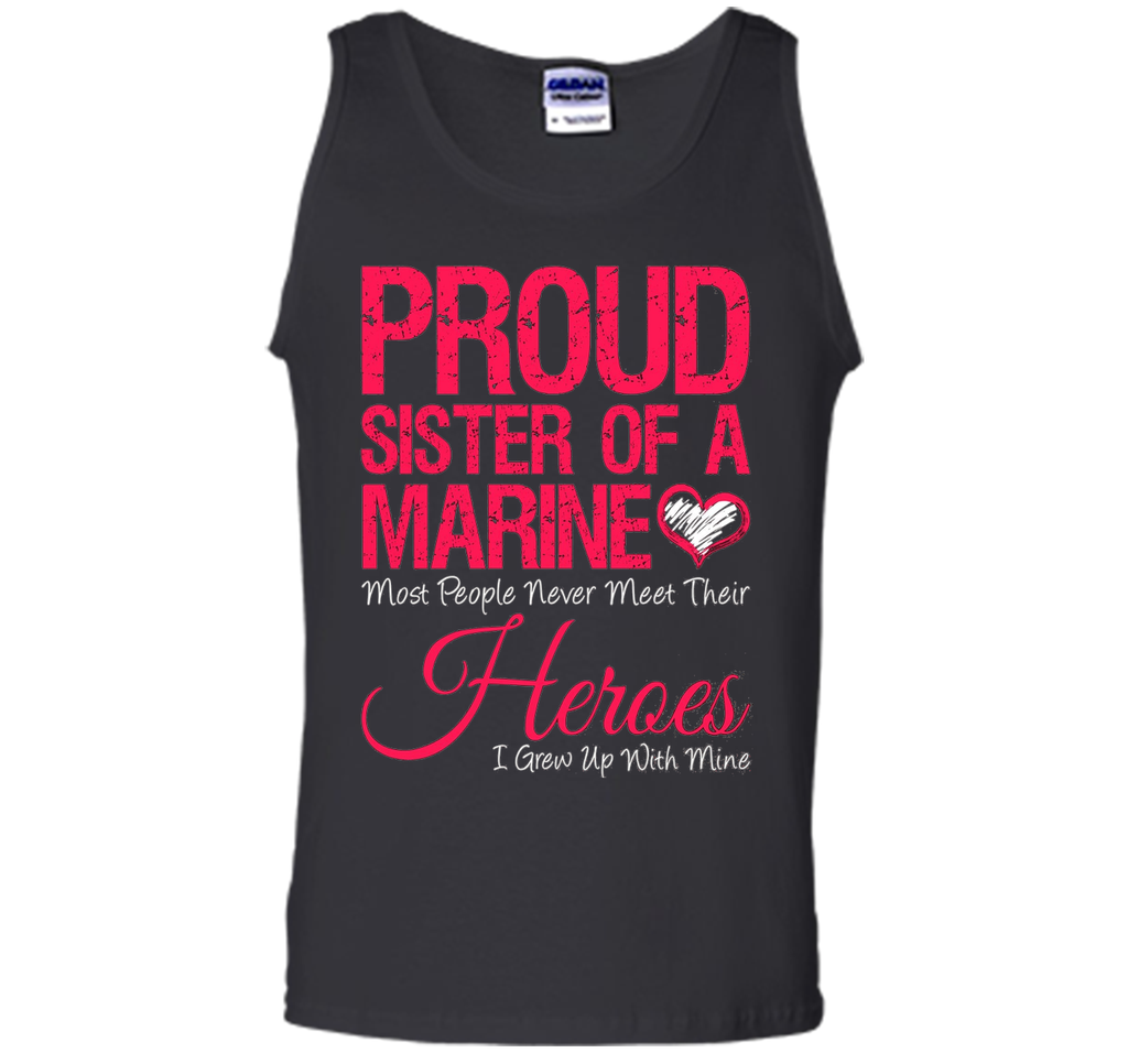 Proud sister of a army marine heroes T-Shirt