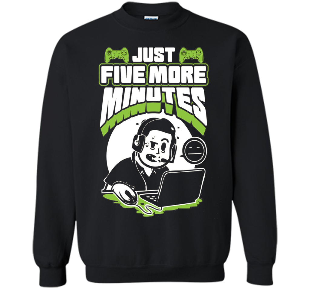 Just Five More Minutes - Funny Gamer Shirt - Gaming T Shirts