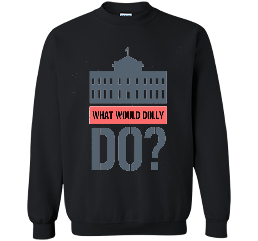 What Would Dolly Do? Political T-Shirt