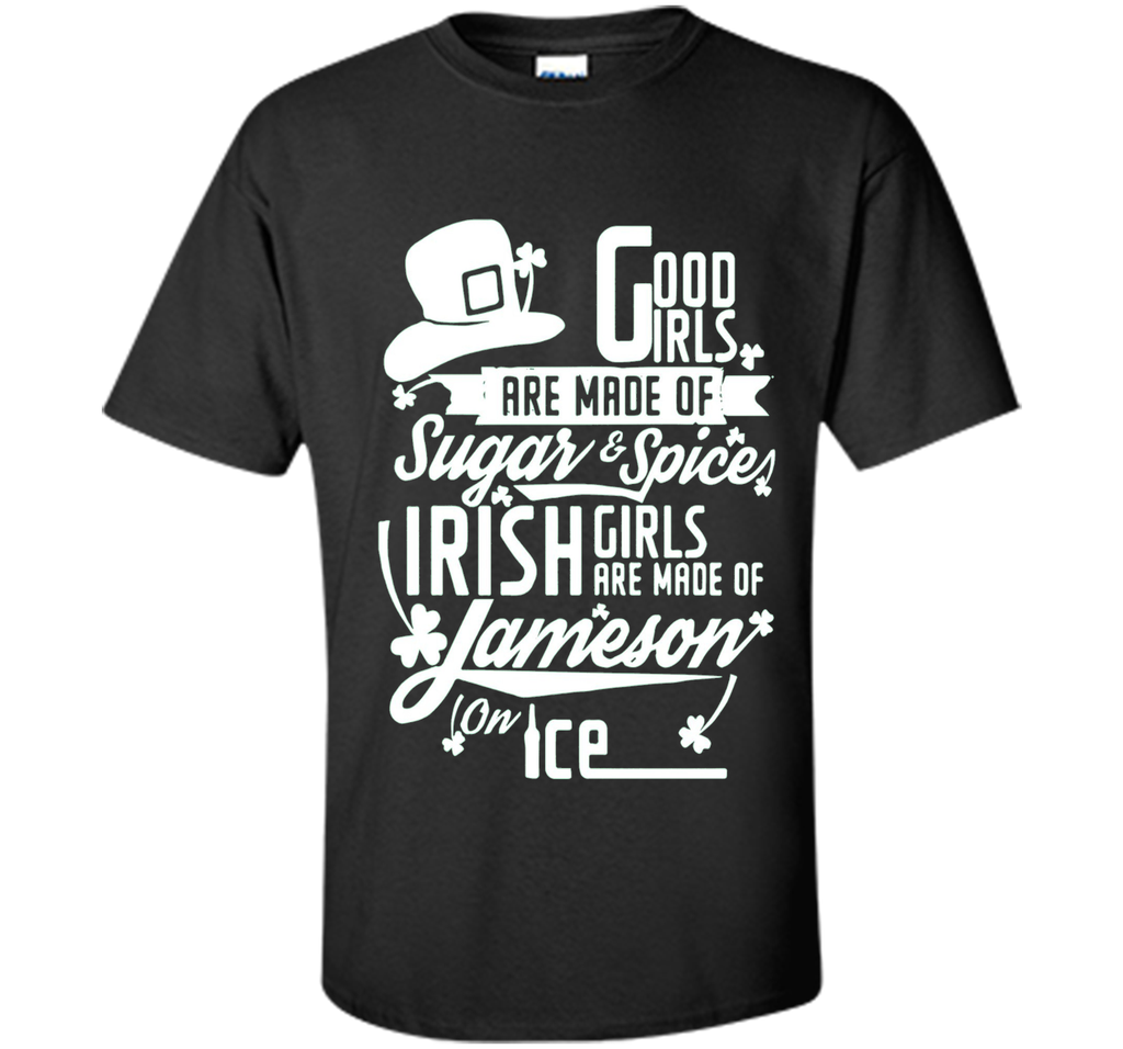 Good Irish Girls are Made of on Ice | Irish T-Shirt