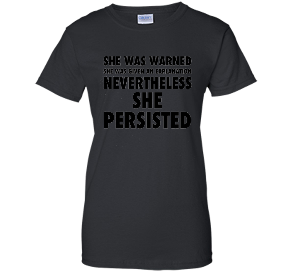 She Was Warned Nevertheless She Persisted Tee Shirt (1)