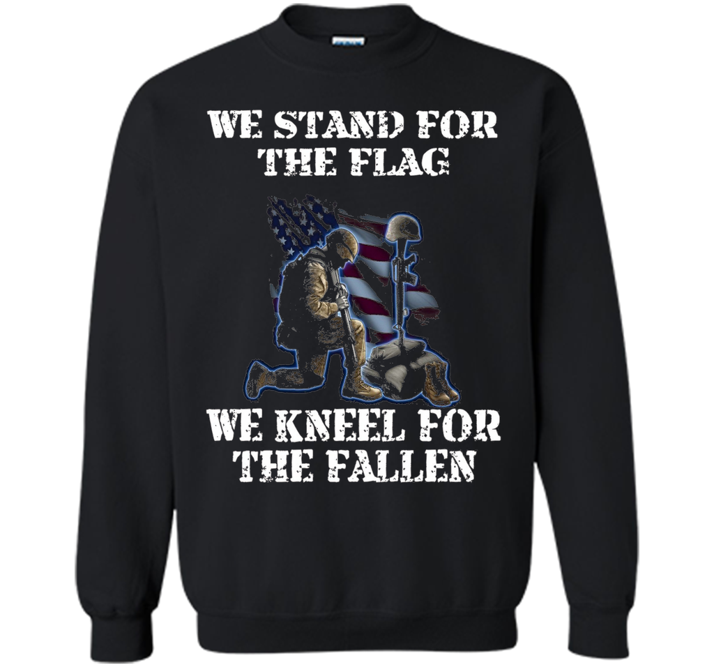We Stand For The Flag We Kneel For The Fallen T-Shirt