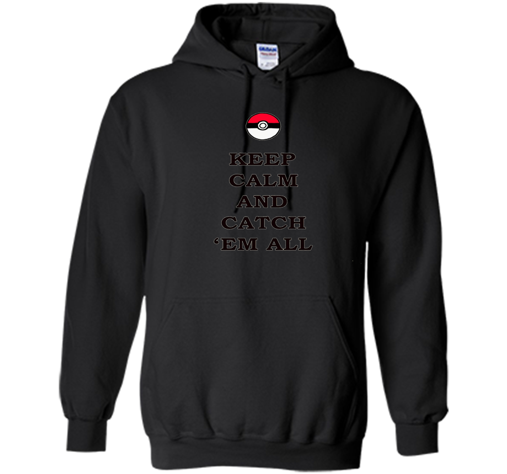 Keep Calm and Catch 'Em All T-Shirt