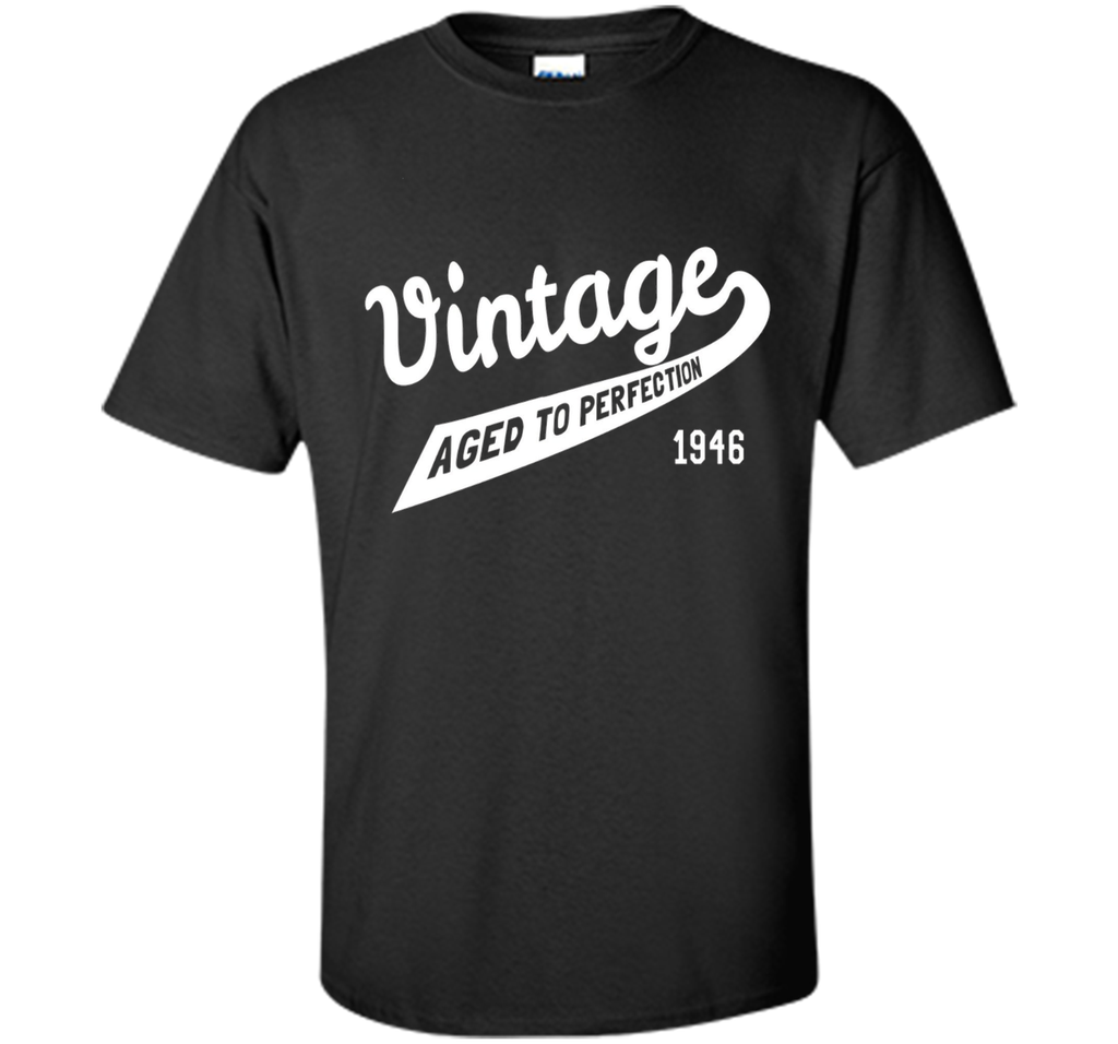 Vintage Aged to Perfection Gift 1946 70th Birthday T-Shirt