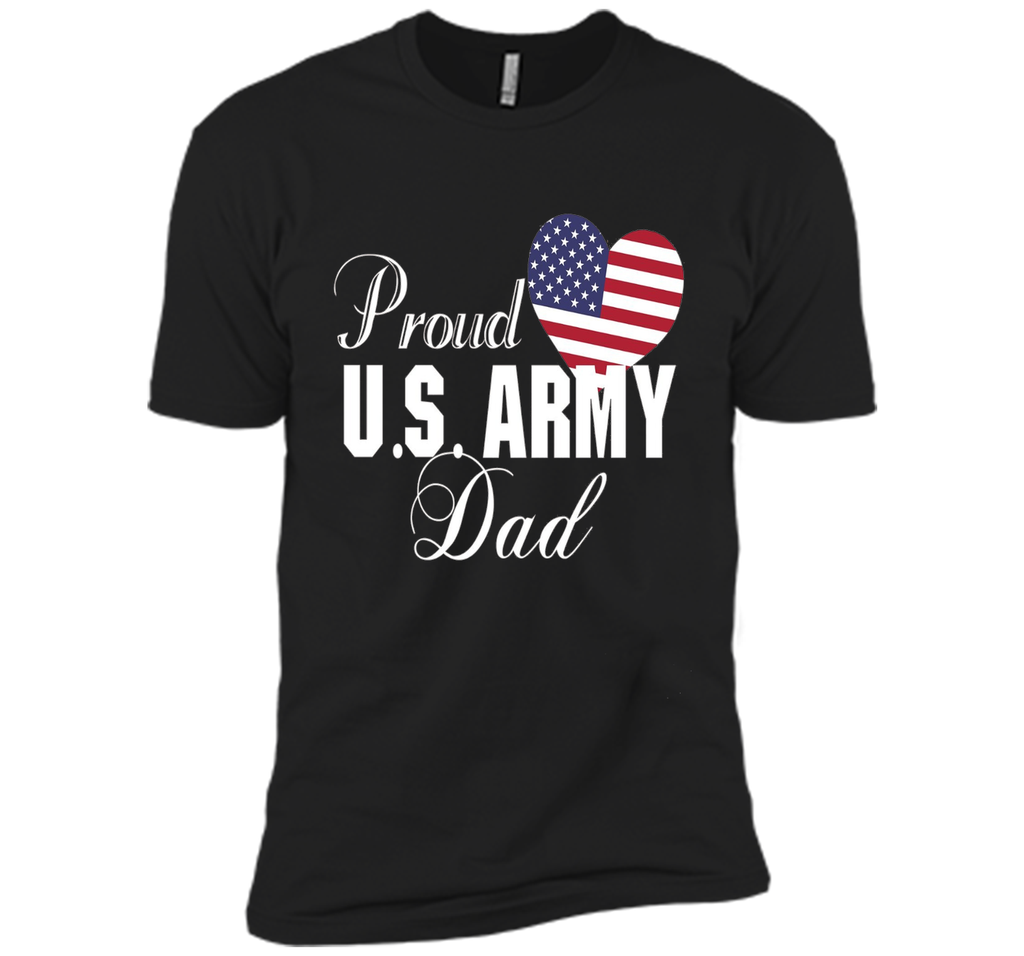 Mens Gift for Father's Day - Proud U.S. Army Dad Heart T-shirt