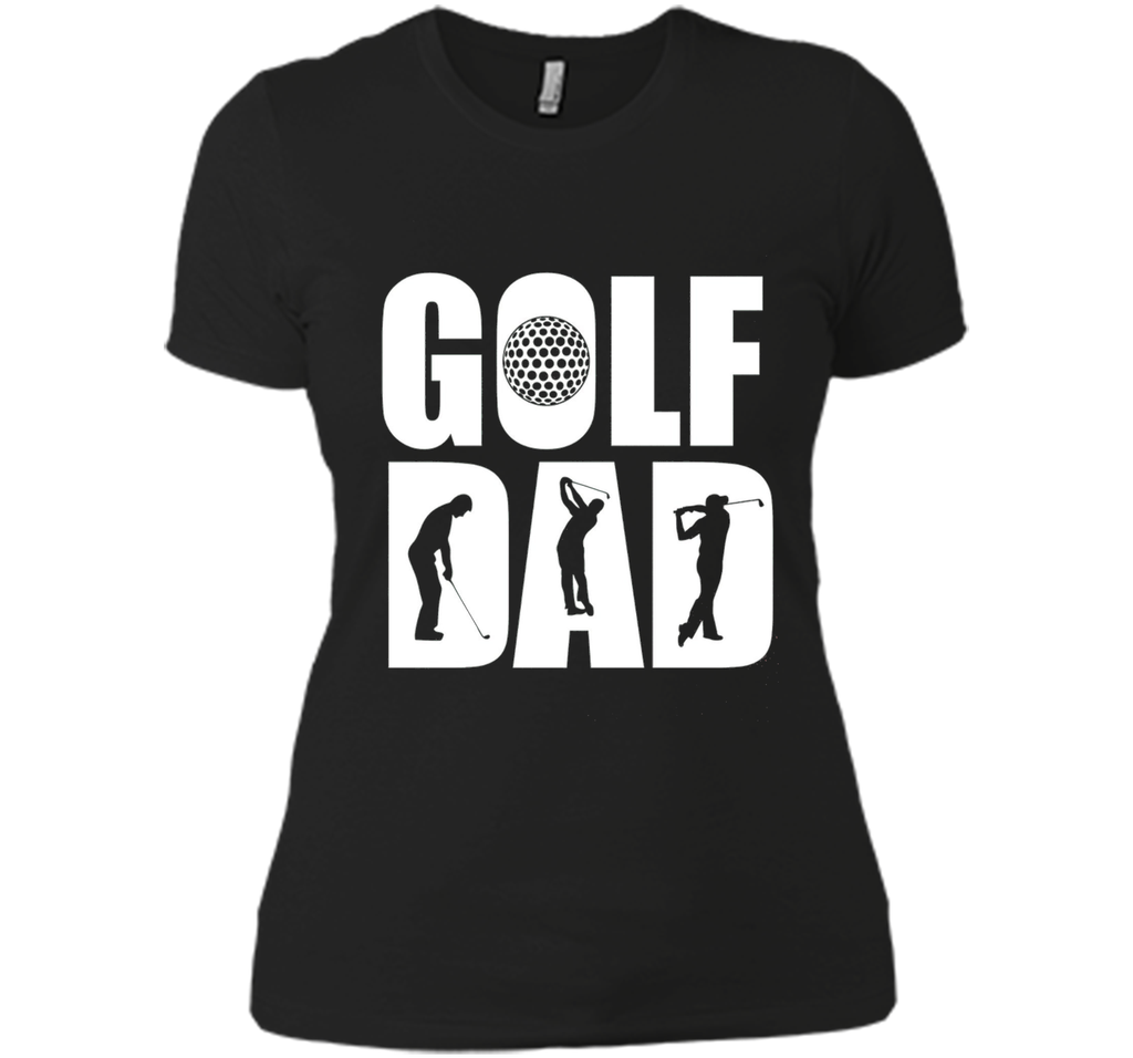 Golf Dad Funny T- shirt  for Father's Day