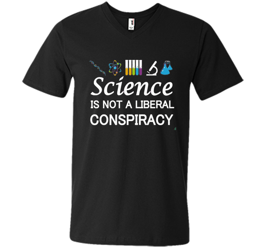 Science Is Not A Liberal Conspiracy T-Shirt