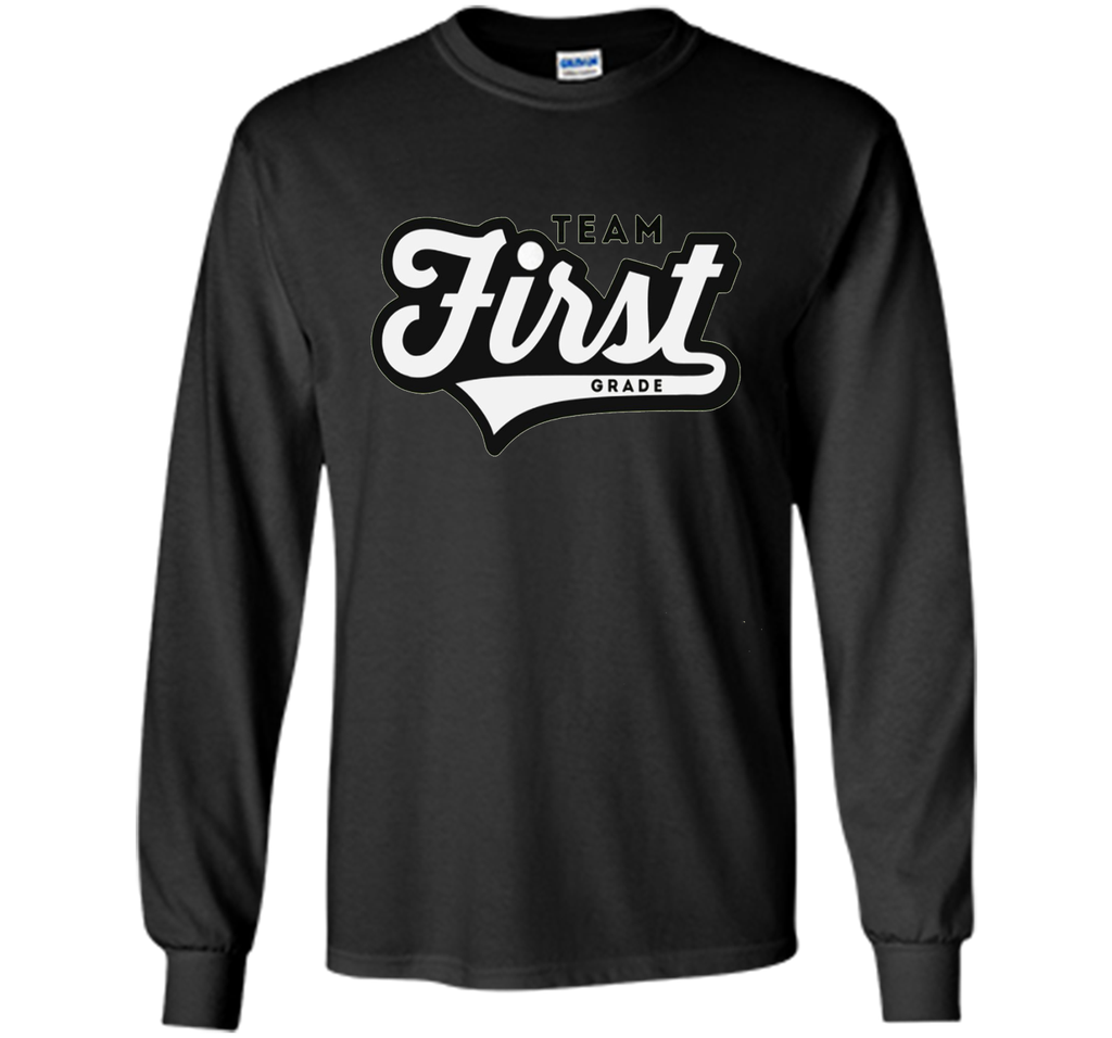 Team first grade teacher shirts