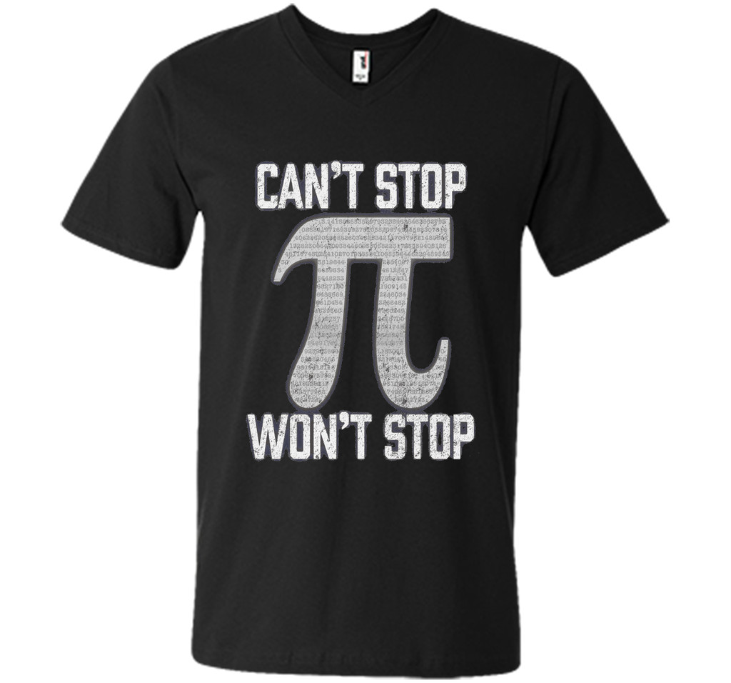 Pi Can't Stop Won't Stop Pi Day 3.14 Funny Math Geek T-Shirt