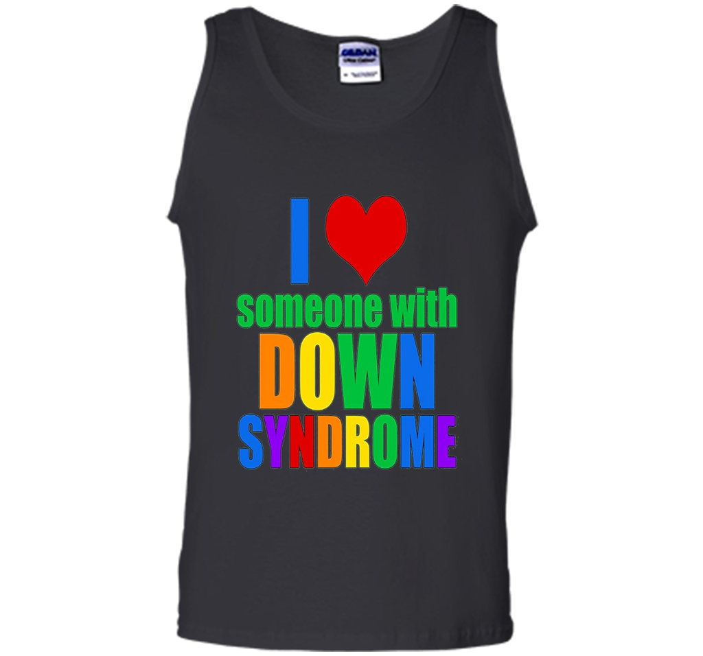 I Love Someone With Down Syndrome T-shirt2017
