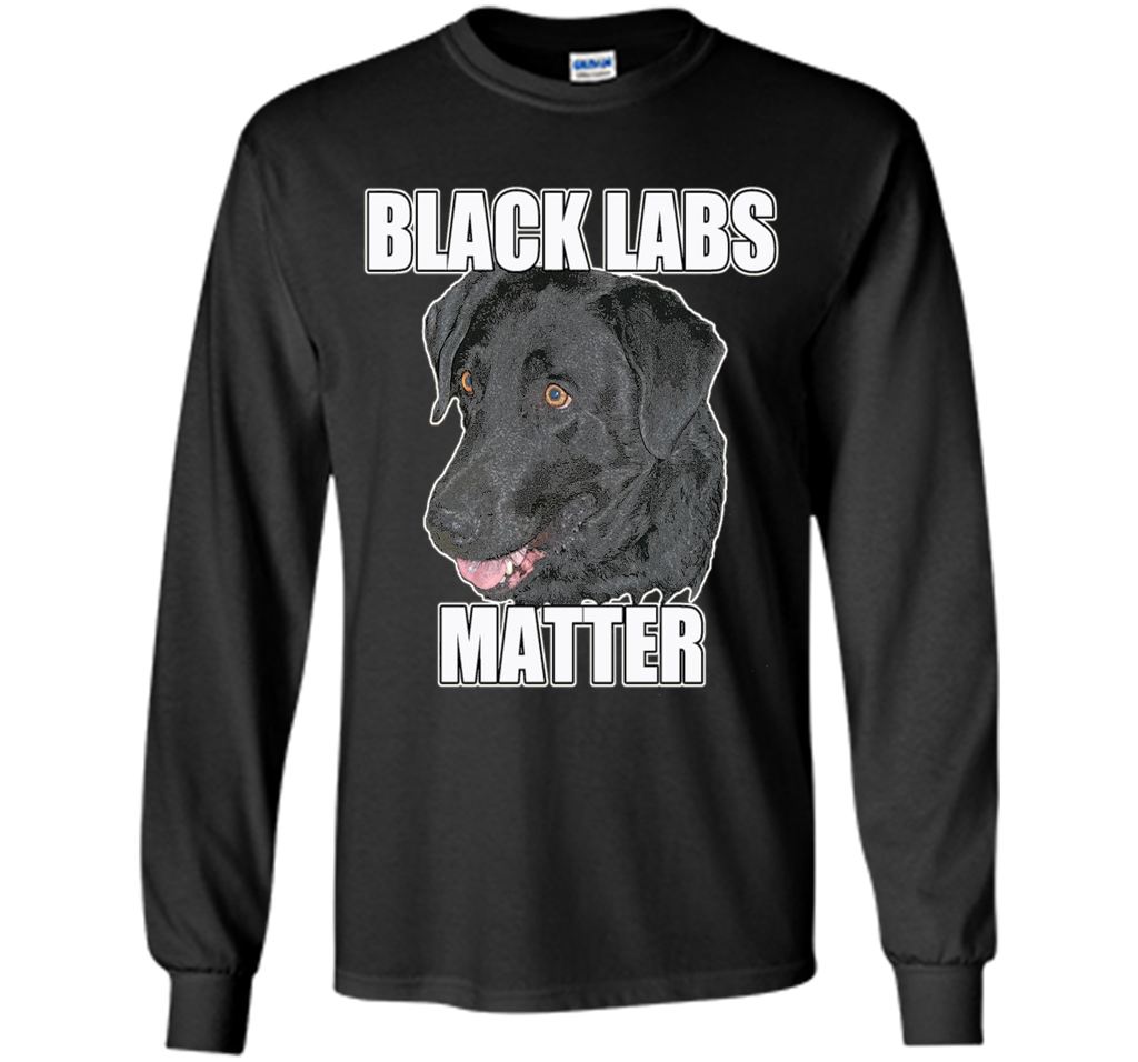 Black Labs Matter T-shirt