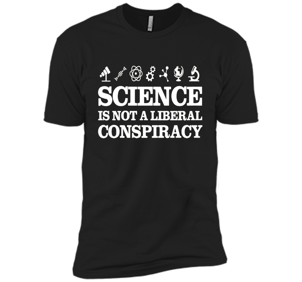 Science Is Not A Liberal Conspiracy Tee T Shirt