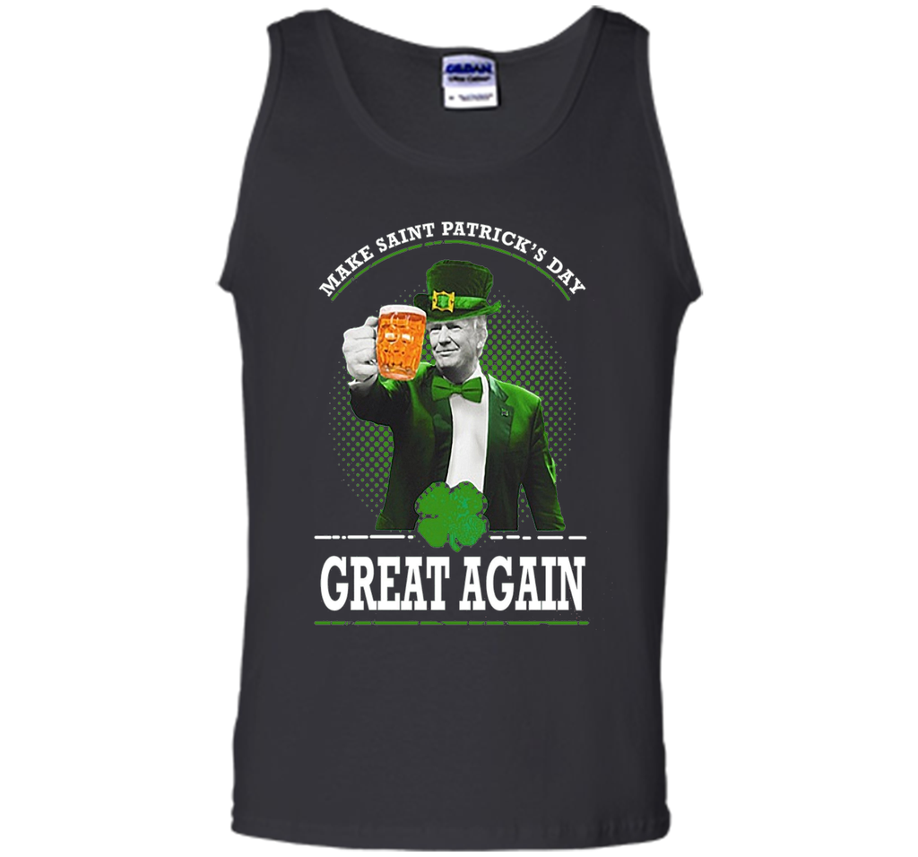 Make St Patrick's Day Great Again.