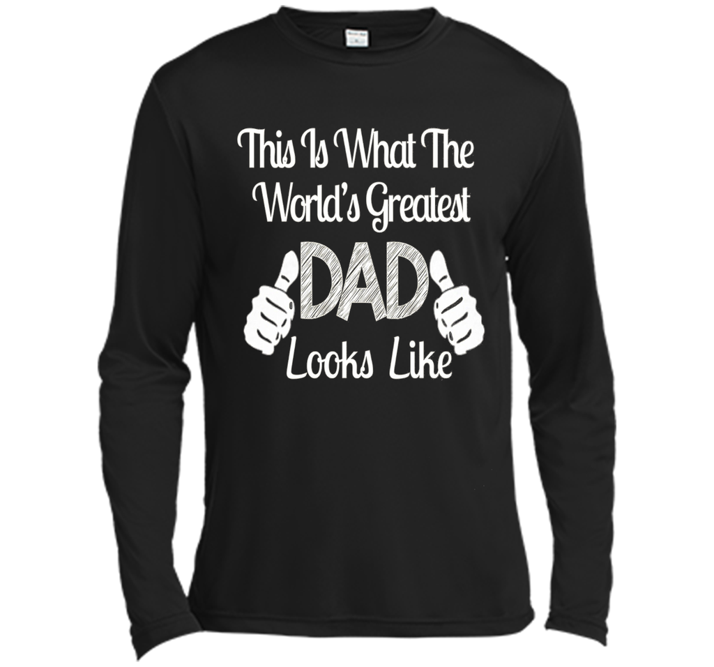 Father's Day Gift World's Greatest DAD Looks Like T-shirt