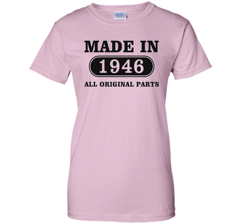 70th Birthday Gift, Made in 1946 All Original Parts T-Shirt
