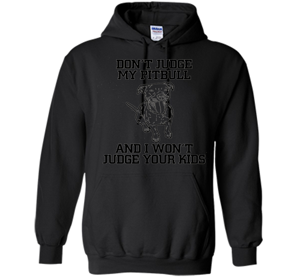 Cool Don't Judge My Pitbull Animal Owner Gifts T-Shirt