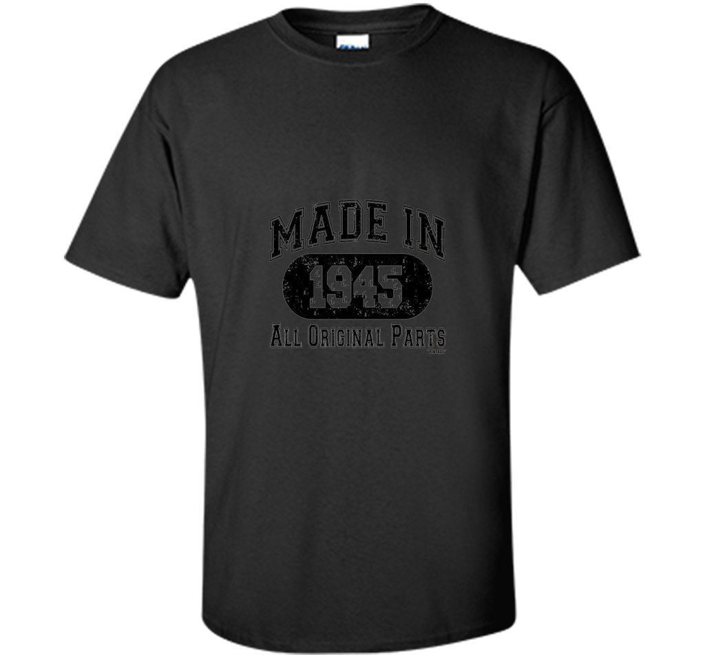 Made In 1945 All Original Parts Funny Birthday T-Shirt
