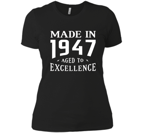 Birthday Gifts Idea Made In 1947 Aged To Excellence T-shirt