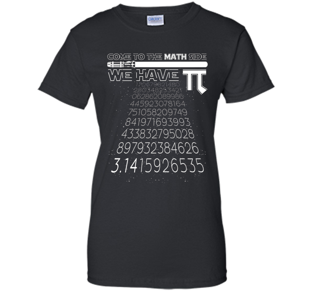 Come To The Math Side We Have Pi Funny Pi Day 2017 Shirt