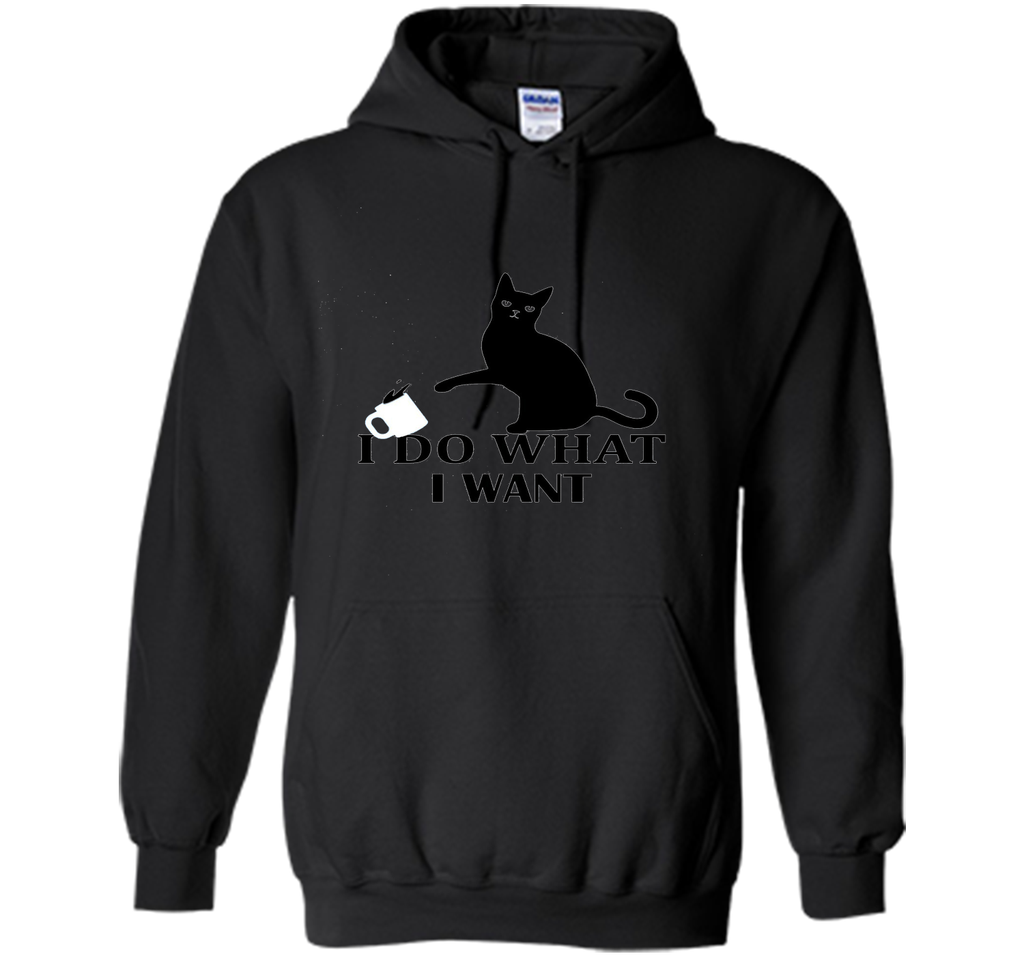 I Do What I Want | Funny Joke Cat Animal T-Shirt