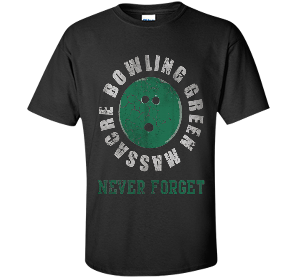 Bowling Green Massacre Never Forget Shirt