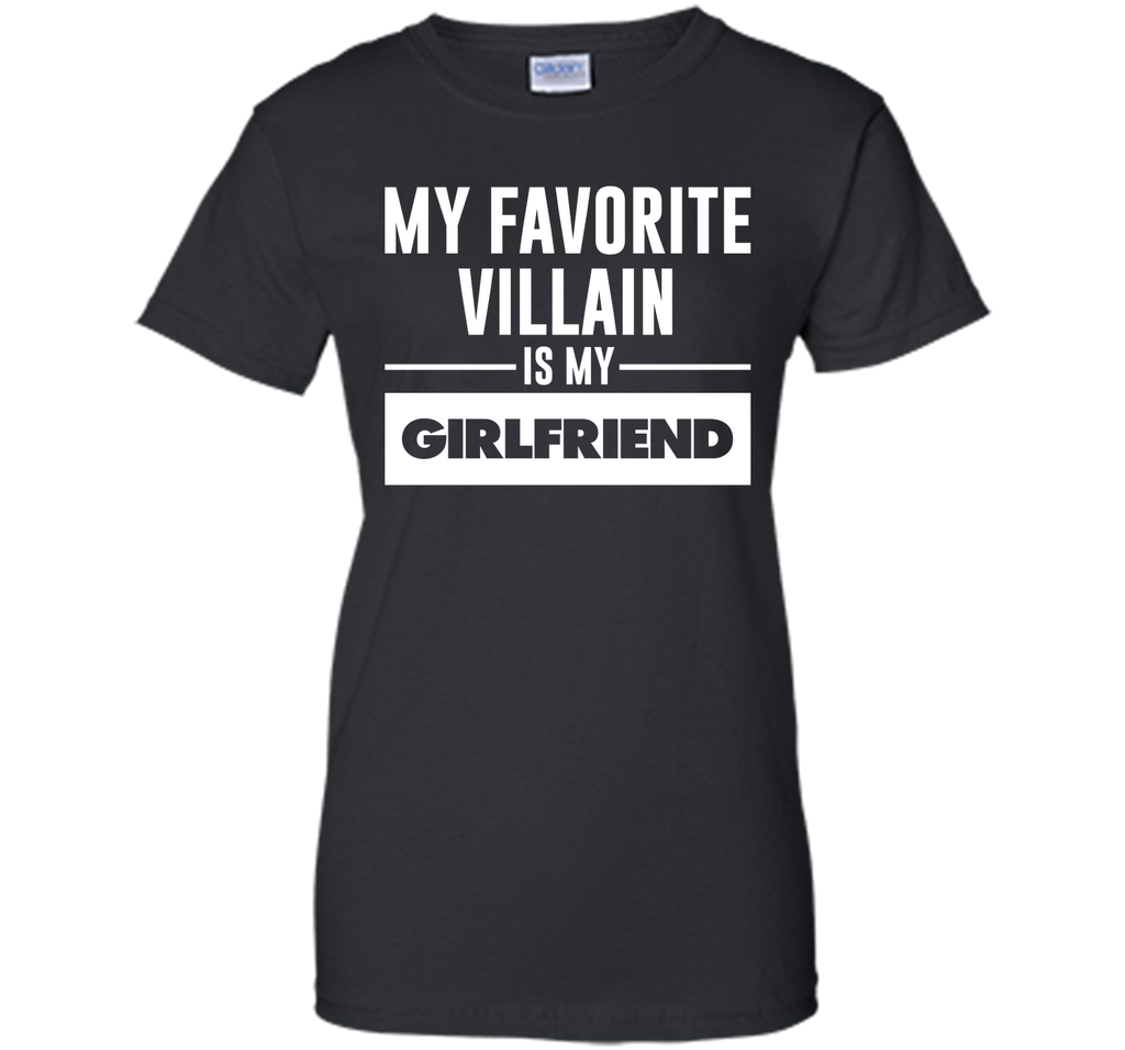 My Favorite Villain is My Girlfriend Funny Graphic T-shirt T-Shirt