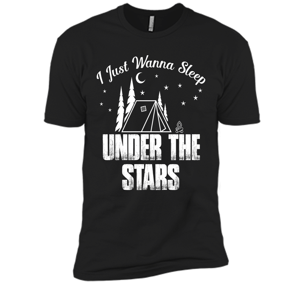 I Wanna Sleep Under The Stars Camping T-Shirt