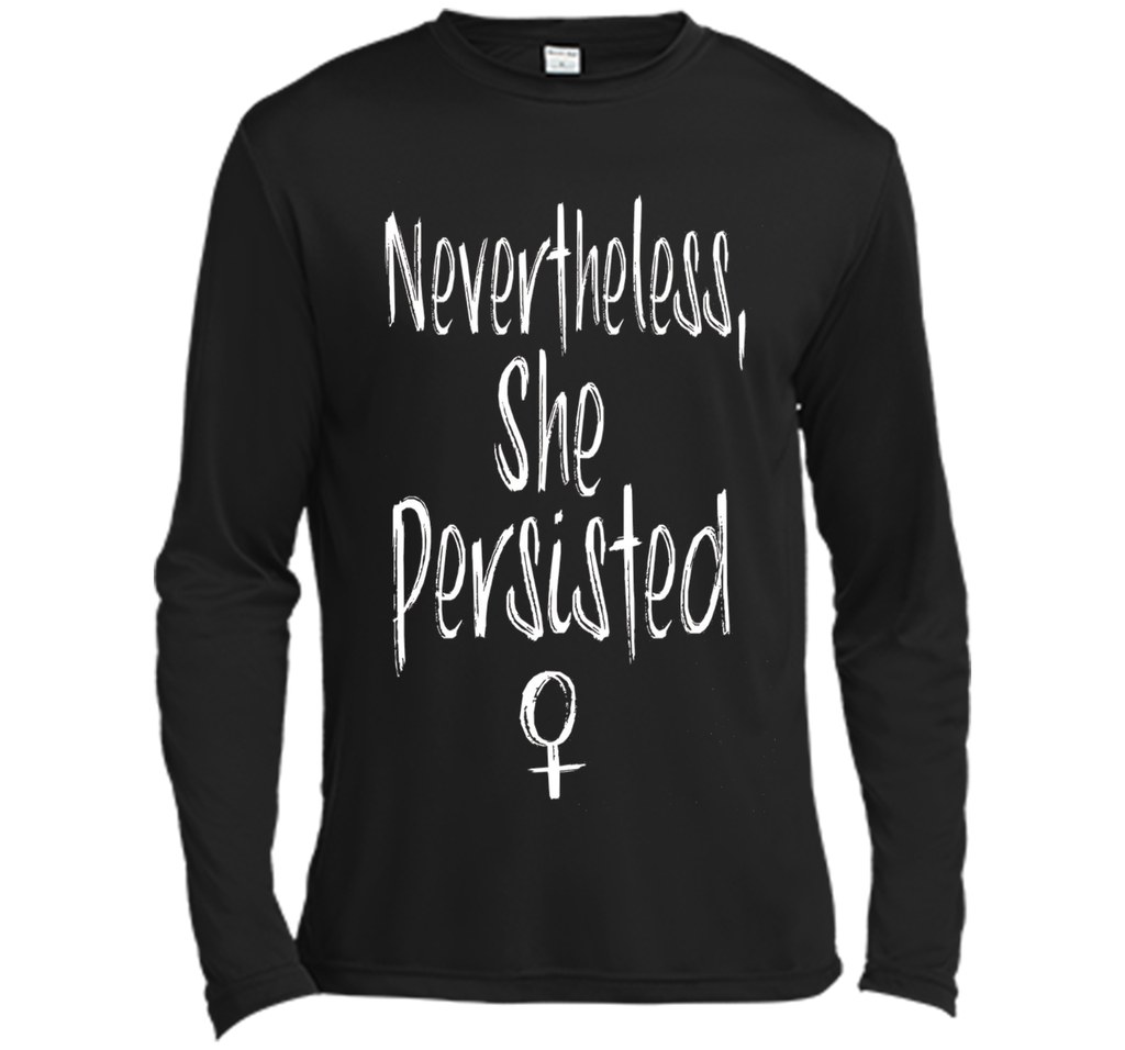 Nevertheless, She Persisted Feminist Shirt