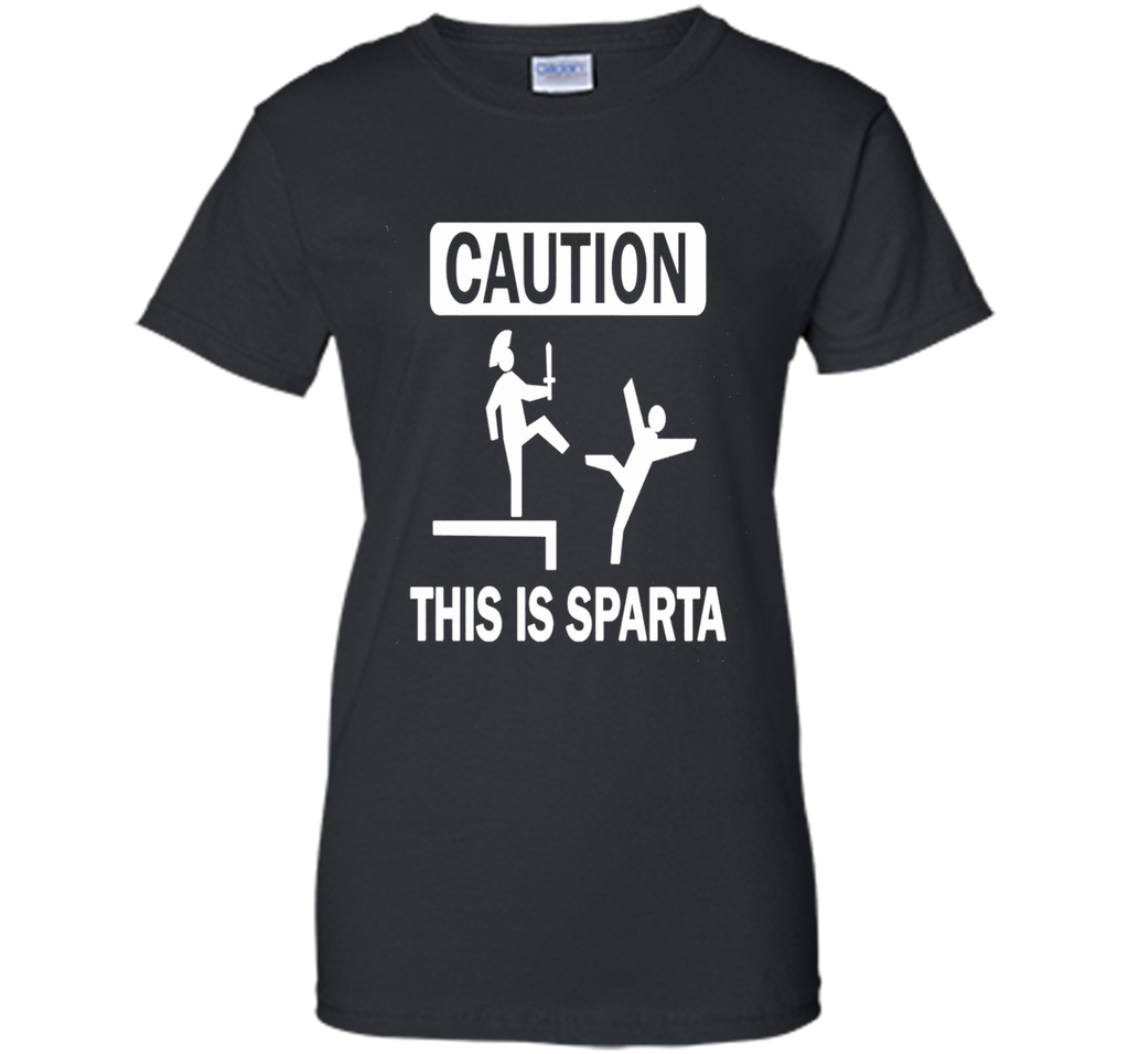Caution This Is Sparta Funny T-Shirt