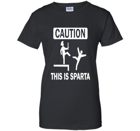 Caution This Is Sparta Funny T-Shirt