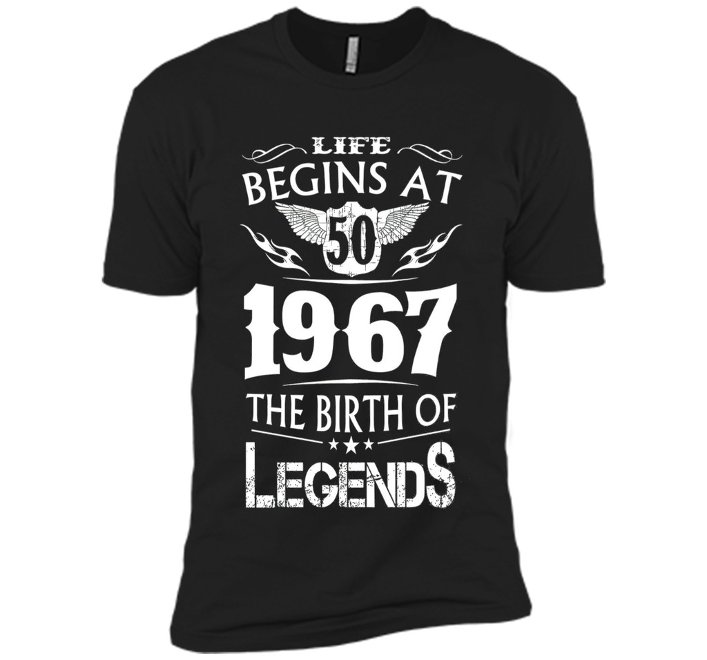 Life Begins At 50 1967 The Birth Of Legends Tshirt t-shirt