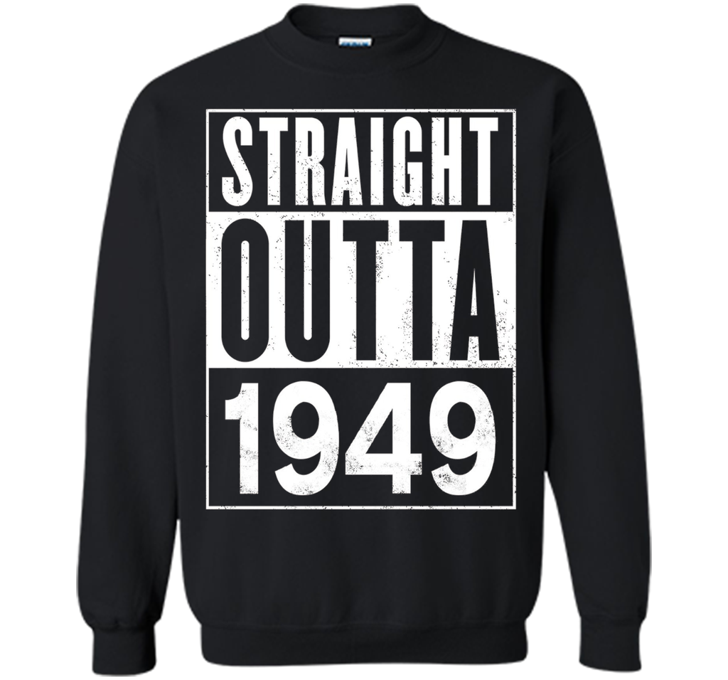 Straight Outta 1949 Year 68th Birthday Year Funny T-Shirt